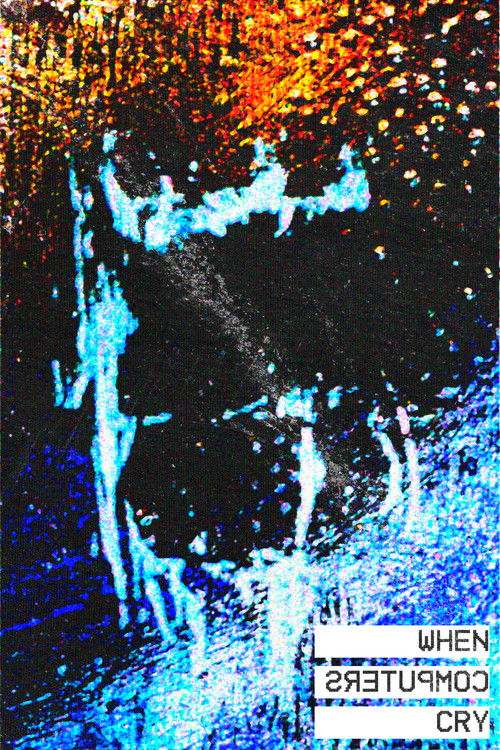 When Computers Cry (o búsqueda de un recuerdo en un Pentium III) (2024) poster