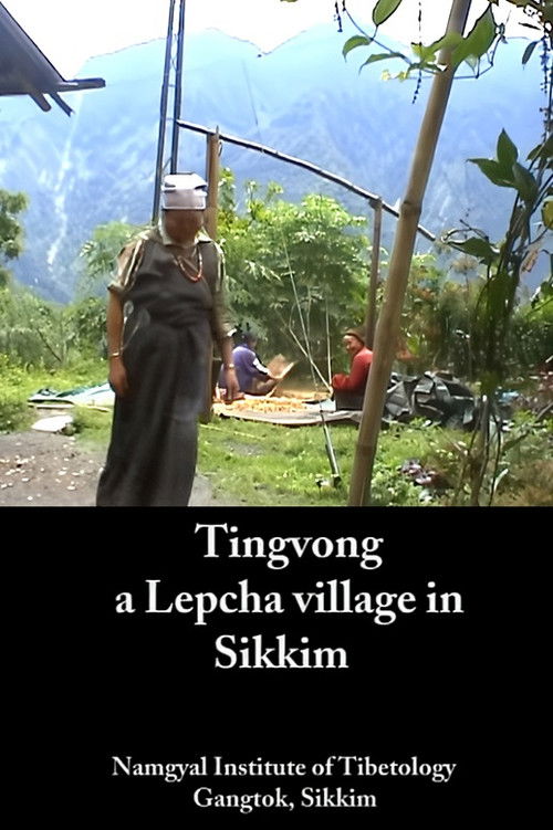 Tingvong: A Lepcha Village in Sikkim (2005) poster
