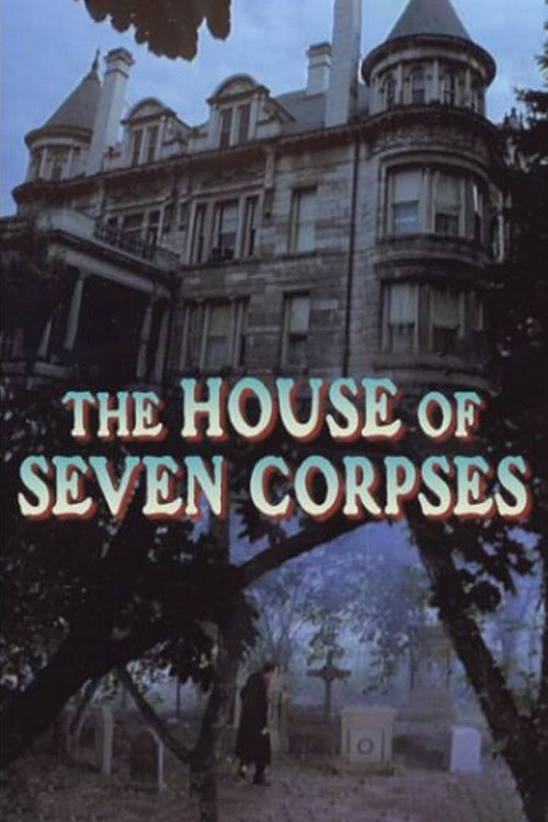The House of Seven Corpses (1974) poster