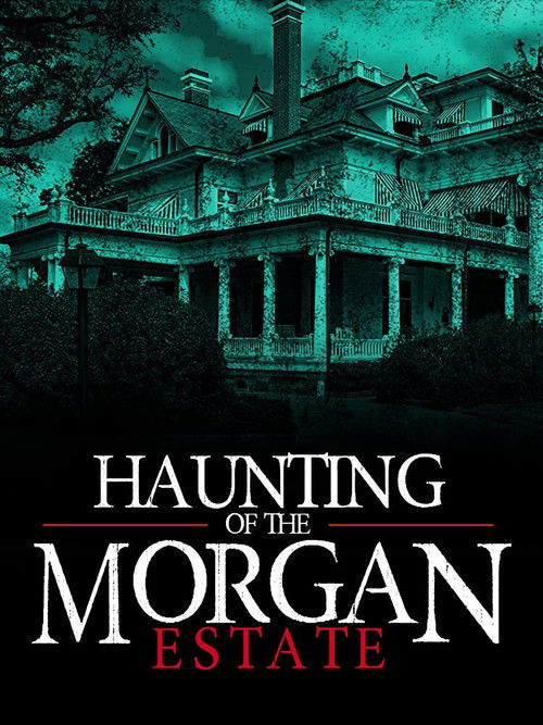 The Haunting of the Morgan Estate (2020) poster