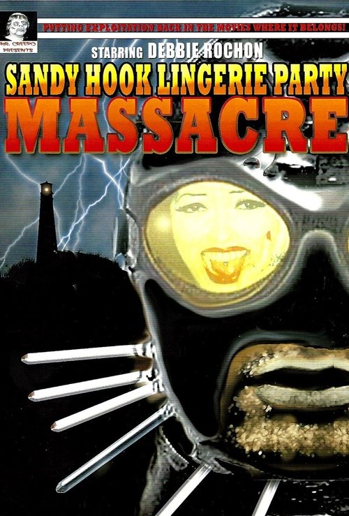 Sandy Hook Lingerie Party Massacre (2000) poster