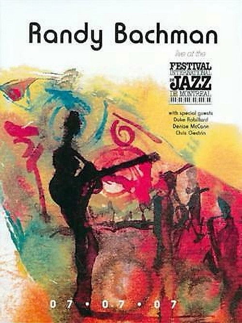 Randy Bachman: Live at the Montreal Jazz Festival (2007) poster