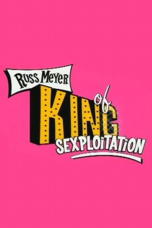 Russ Meyer: King of Sexploitation (2004) poster