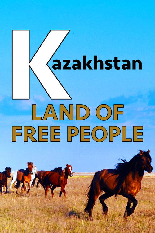 Kazakhstan Land Of Free People (2021) poster