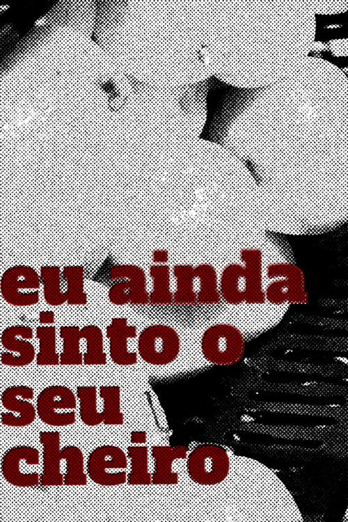 I Still Smell You (2025) poster