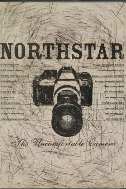 Northstar: The Uncomfortable Camera (2005) poster