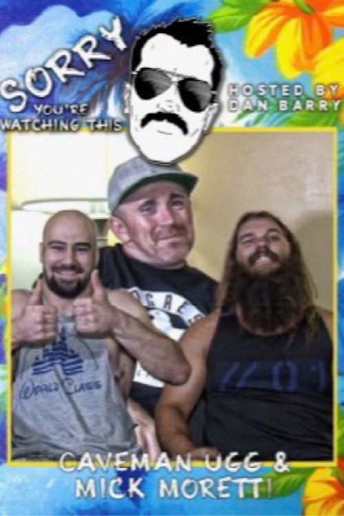 Sorry You're Watching This: Caveman Ugg & Mick Moretti (2020) poster