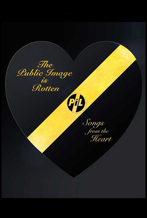 The Public Image Is Rotten: Songs From The Heart (2018) poster