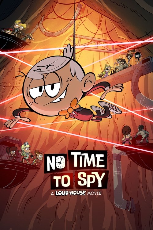 No Time to Spy: A Loud House Movie (2024) poster