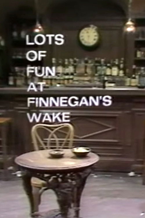 Lots of Fun at Finnegans Wake, with Anthony Burgess (1973) poster