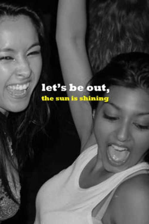 Let's Be Out, the Sun Is Shining (2012) poster