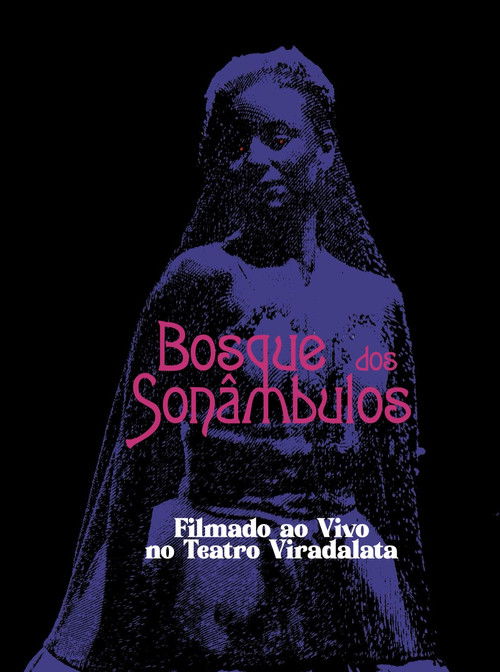O Bosque dos Sonâmbulos no Teatro Viradalata (2025) poster