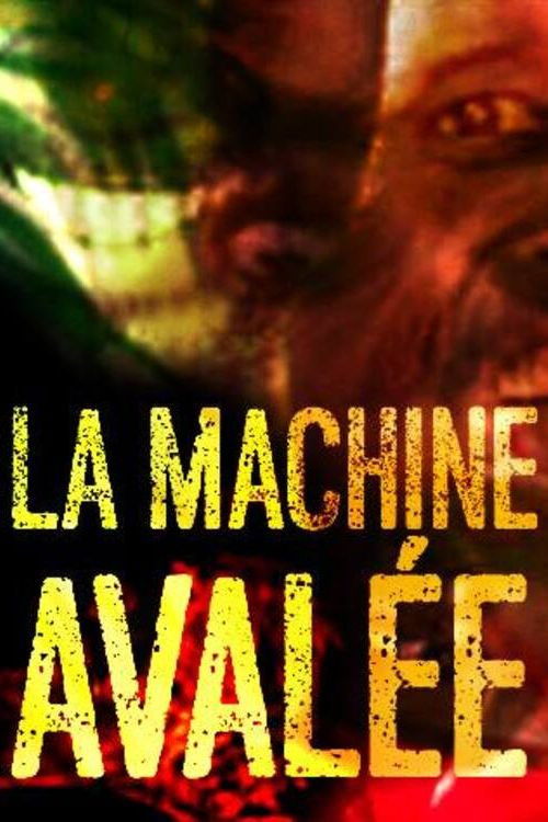 La machine avalée (2016) poster