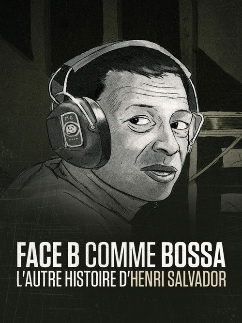Face B comme bossa, l'autre histoire d'Henri Salvador (2018) poster