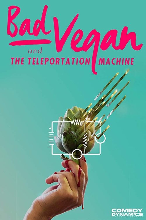 Bad Vegan and the Teleportation Machine (2016) poster