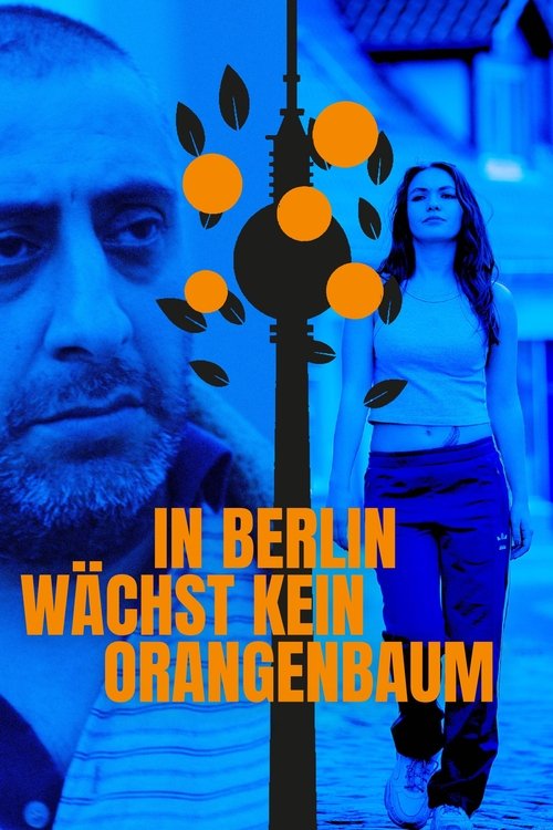In Berlin wächst kein Orangenbaum (2020) poster