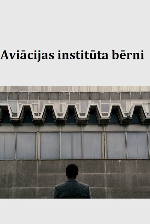 The Children of the Aviation Institute (2017) poster