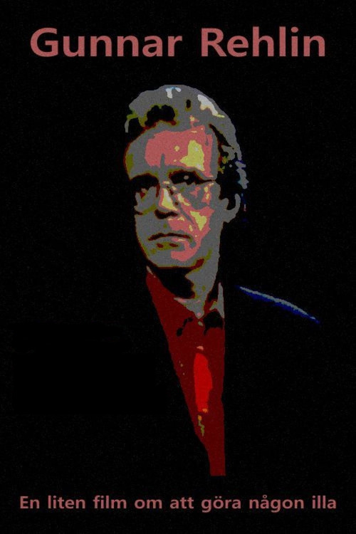 Gunnar Rehlin - A Small Film About Hurting Someone (1999) poster