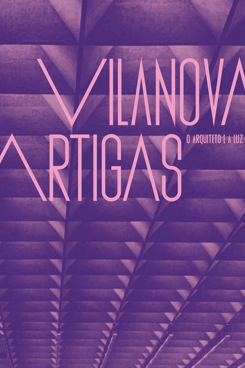Vilanova Artigas: The Architect and the Light (2015) poster