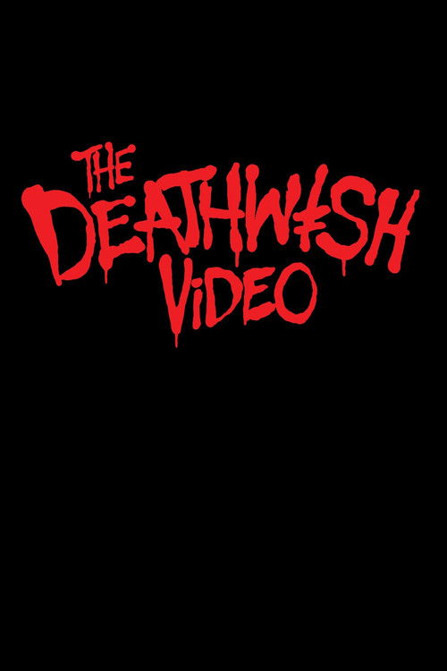The Deathwish Video (2013) poster