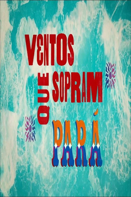 Ventos Que Sopram - Pará (2020) poster