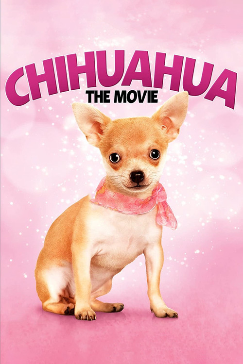 Chihuahua: The Movie (2010) poster