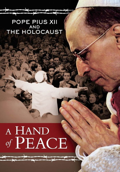 A Hand of Peace: Pope Pius XII and the Holocaust (2008) poster