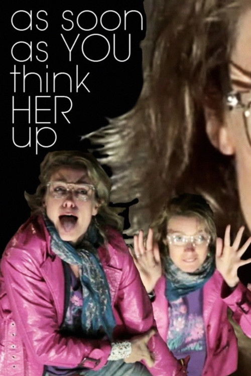 As Soon As You Think Her Up (2010) poster