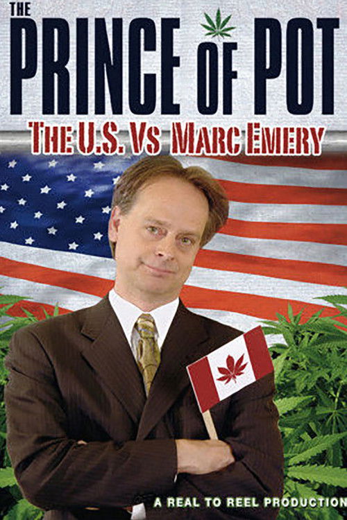 Prince of Pot: The US vs. Marc Emery (2007) poster