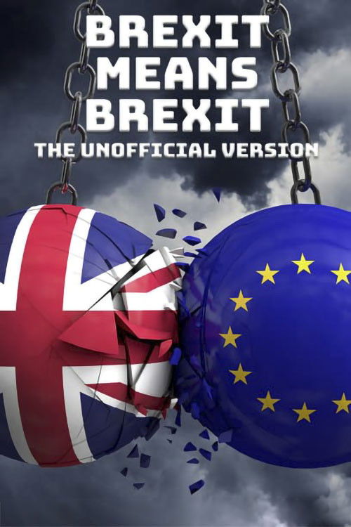 Brexit Means Brexit: The Unofficial Version (2017) poster