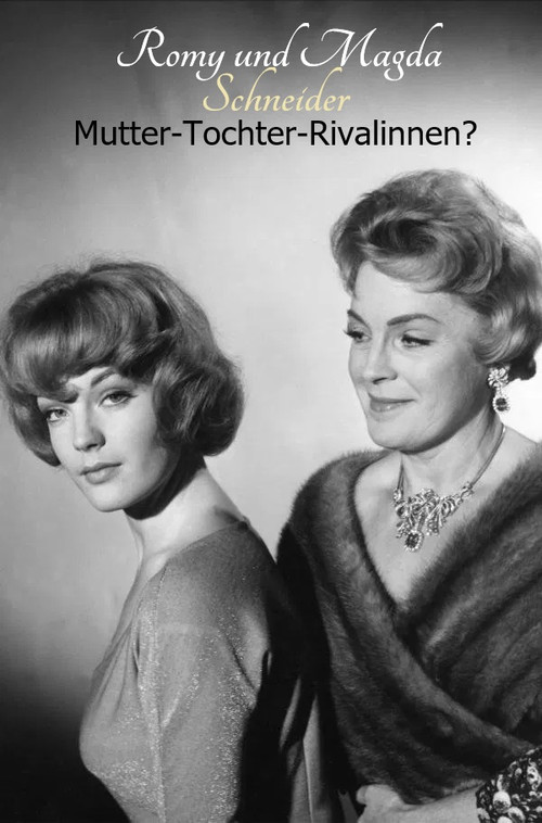 Romy and Magda Schneider: Mother - Daughter - Rivals? (2025) poster