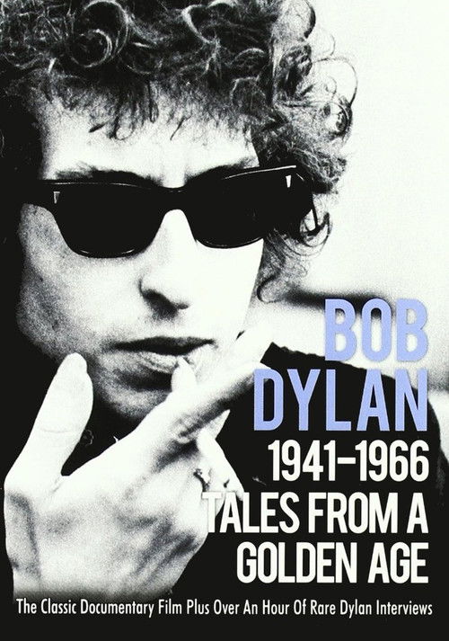 Tales From a Golden Age: Bob Dylan 1941-1966 (2004) poster