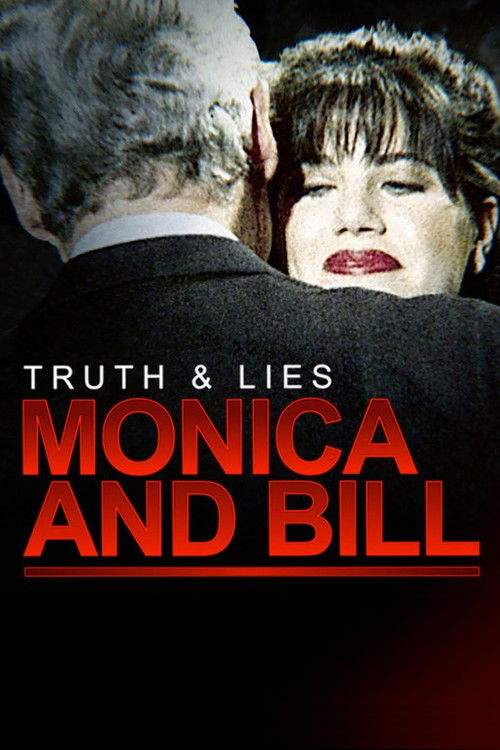 Truth and Lies: Monica and Bill (2019) poster
