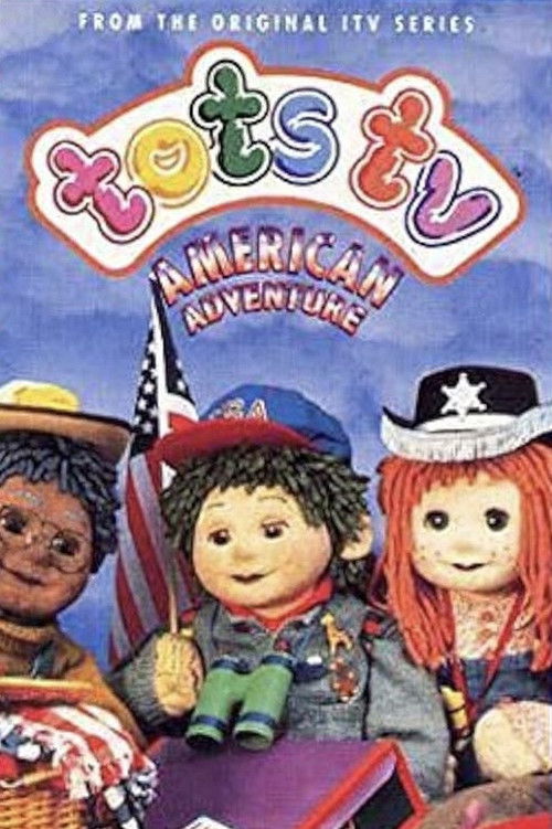 Tots TV: American Adventure (1995) poster