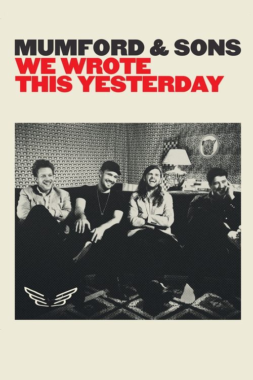 Mumford & Sons: We Wrote This Yesterday (2016) poster