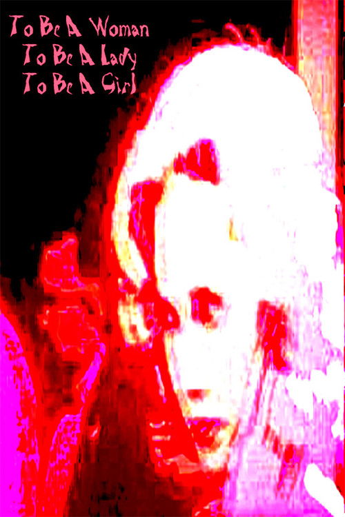 To Be A Woman, To Be A Lady, To Be A Girl (2023) poster