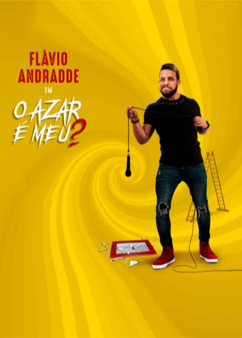 Flávio Andradde: O Azar É Meu? (2024) poster