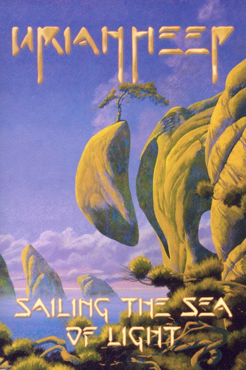 Uriah Heep: Sailing in the Sea of Light (2002) poster