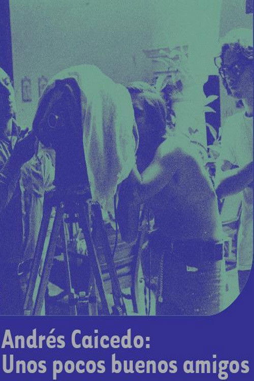 Andrés Caicedo: A Few Good Friends (1986) poster