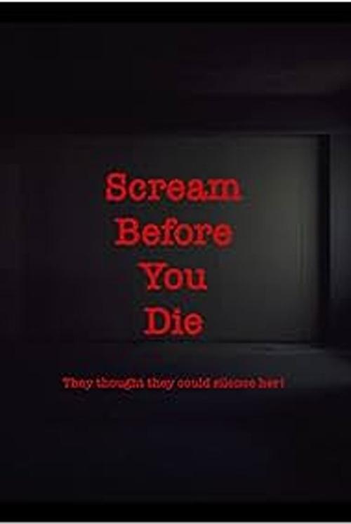 Scream Before You Die (2024) poster