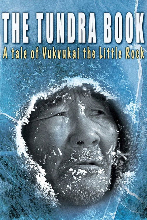 The Tundra Book. A Tale of Vukvukai, The Little Rock (2011) poster