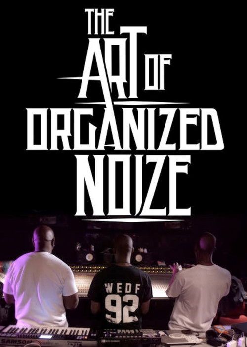 The Art of Organized Noize (2016) poster