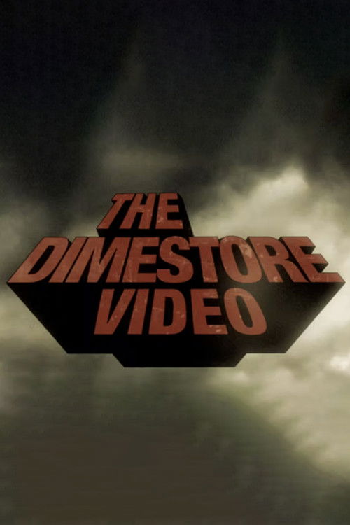 The Dimestore Video (2009) poster
