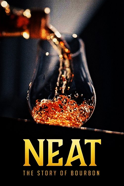 Neat: The Story of Bourbon (2018) poster