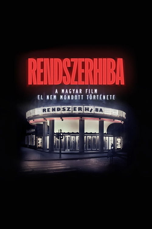 Rendszerhiba - A magyar film el nem mondott története (2023) poster