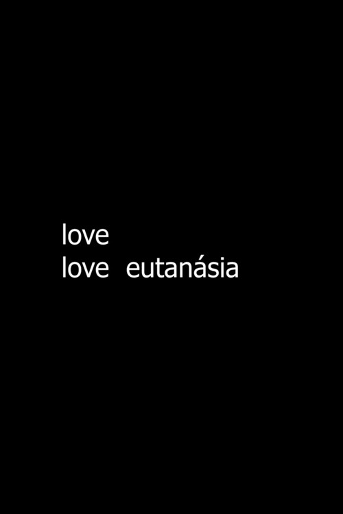 love love eutanásia (2024) poster