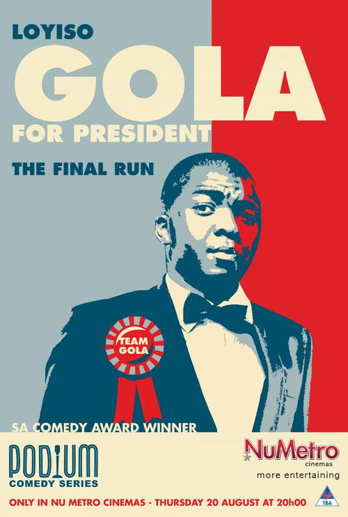 Loyiso Gola For President: Final Run (2009) poster