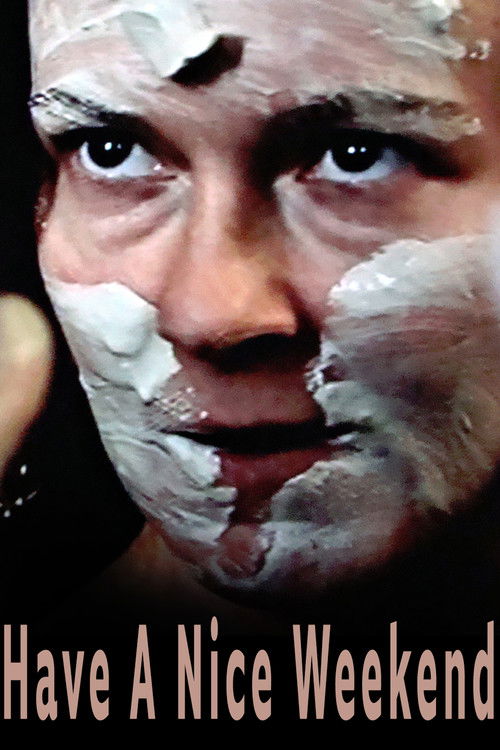 Have a nice weekend (2009) poster