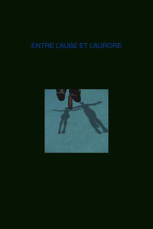 Entre l'Aube et l'Aurore (2025) poster