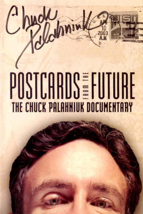 Postcards from the Future: The Chuck Palahniuk Documentary (2003) poster